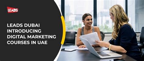 Leads Dubai Introducing Digital Marketing Courses In Uae