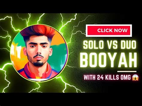 Solo Vs Duo Booyah With 24 Kills Solo Vs Duo Booyah YouTube