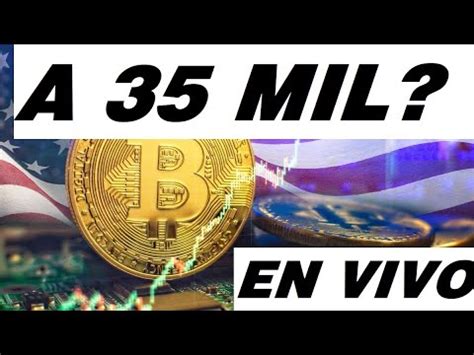 URGENTE BITCOIN A 35000 DOLARES ANALISIS BTC EN VIVO YouTube