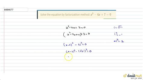 Solve The Equation By Factorizatiion Method ` X 2 4x 7 0` Youtube