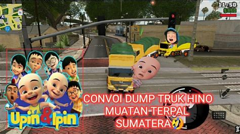 Asmr Upin Ipin Upin Ipin Convoi Dump Truk Hino Sumatera Muatan Terpal