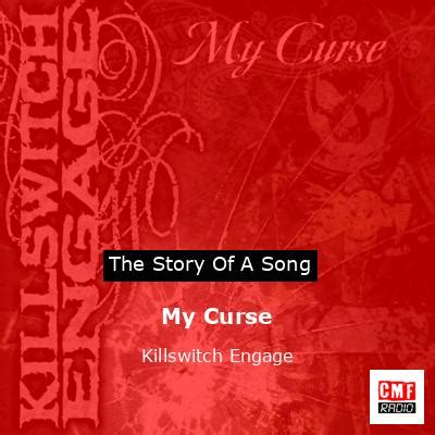 The story and meaning of the song 'My Curse - Killswitch Engage