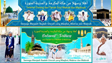 Selamat Datang Dari Tanah Suci Mekah Dan Madinah Jamaahumrahindonesia