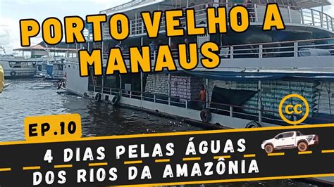 VIAGEM DE FRRY BOAT DE PORTO VELHO A MANAUS 4 DIAS YouTube