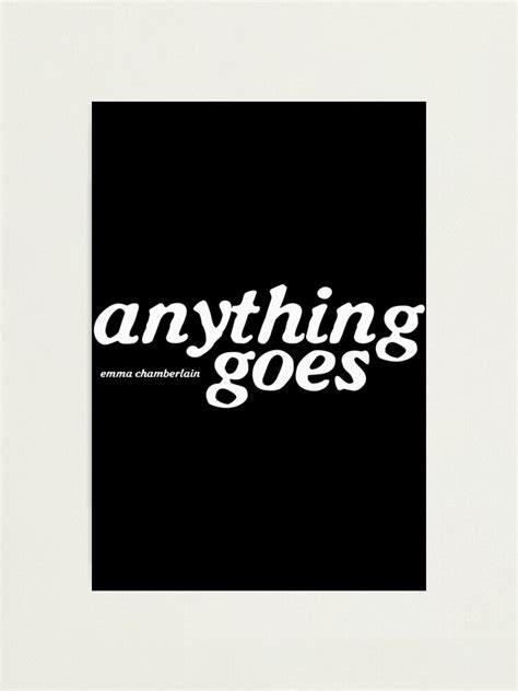 Anything Goes Emma Chamberlain Merch Anything Goes Logo Photographic