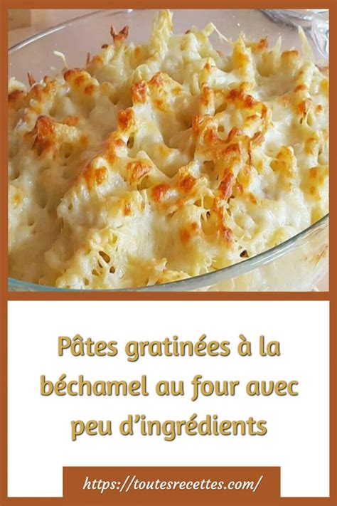 Pâtes gratinées à la béchamel au four Toutes Recettes