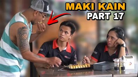 Part Maki Kain Prank Busog Na Busog Na Naman Ako Youtube