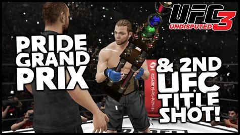 Ufc Undisputed Career Mode Ep Pride Grand Prix Ufc Title