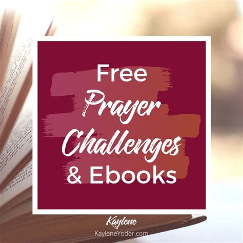 Prayer Challenges Kaylene Yoder