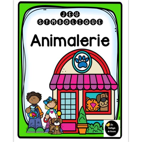 jeu symbolique animalerie préscolaire garderie