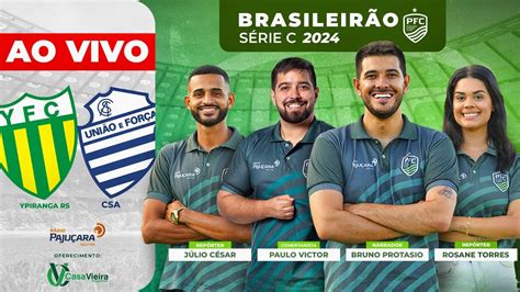 AO VIVO YPIRANGA x CSA BRASILEIRÃO SÉRIE C YouTube