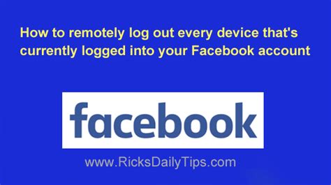 How To Remotely Log Out Every Device Thats Currently Logged Into Your