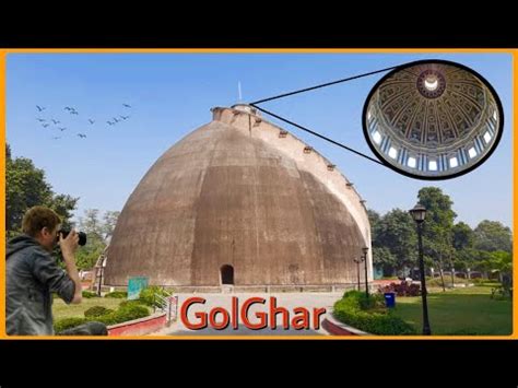 Amazing History Of Golghar Patna Patna Ka Golghar Tour Patna Ke