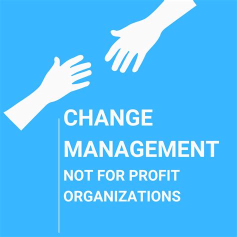 How To Implement Change Managment In Nonprofit Organizations