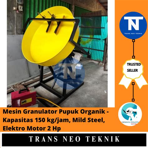 Jual Mesin Granulator Pupuk Organik Kapasitas 150 Kg Jam Mild Steel