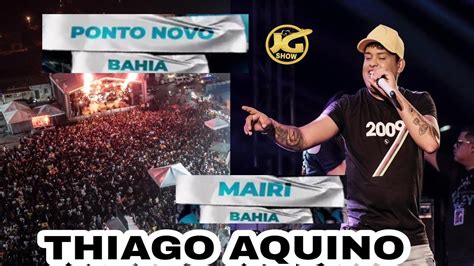 Como Foi O Show De Thiago Aquino Em Ponto Novo Bahia E Em Mairi Bahia