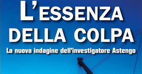 Linda Bertasi Blog Segnalazione L ESSENZA DELLA COLPA LA NUOVA