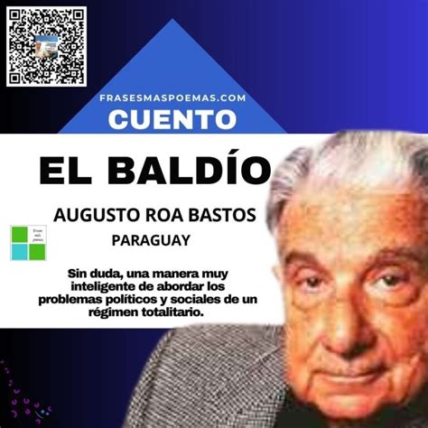 El Bald O De Augusto Roa Bastos Cuento Breve Frases M S Poemas