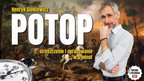 Potop Streszczenie I Opracowanie Lektury W 5 Minut Henryk