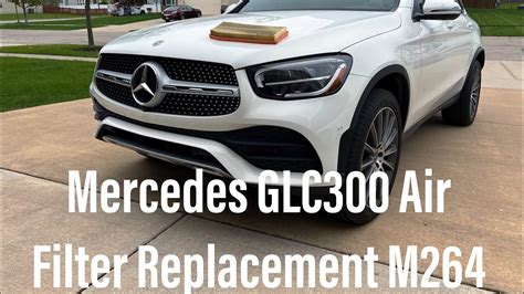 Air Filter Replacement For Mercedes 2020 Glc 300 With M264 Engine Youtube