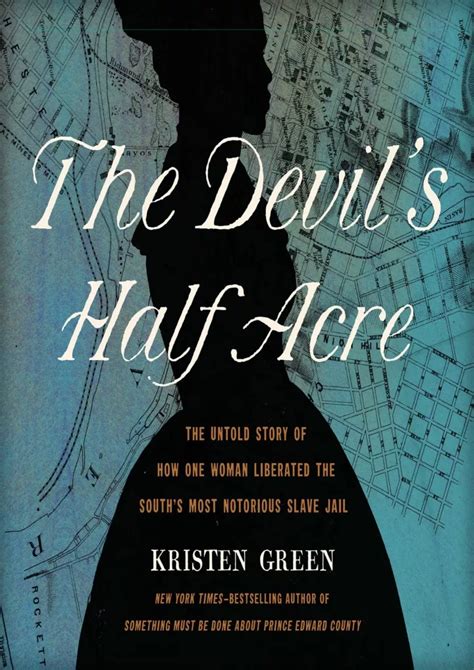 Ppt Pdf Download The Devils Half Acre The Untold Story Of How One