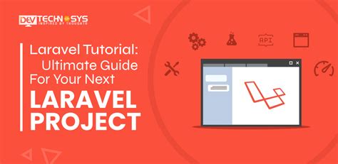 Laravel Tutorial An Ultimate Guide For Laravel Project 2024