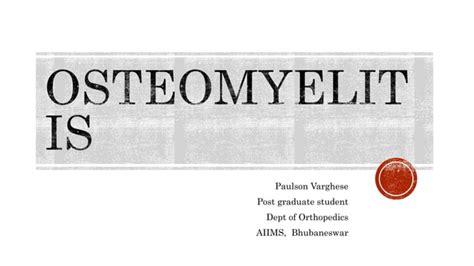 Osteomyelitis Ppt Ppt