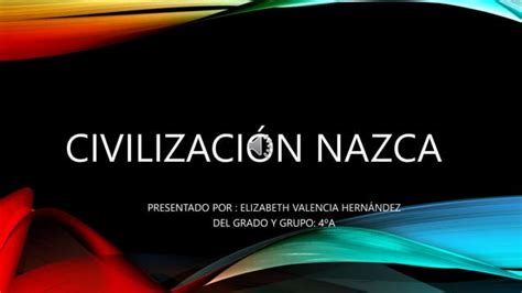 CIVILIZACIÓN NAZCA nivel primaria secundaria PPT