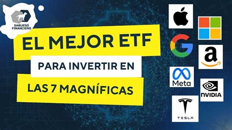 Este Es El MEJOR ETF Para Invertir En Las 7 MAGNIFICAS Apple Nvidia