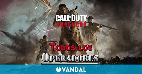 Call Of Duty Vanguard Todos Los Operadores Y C Mo Conseguirlos