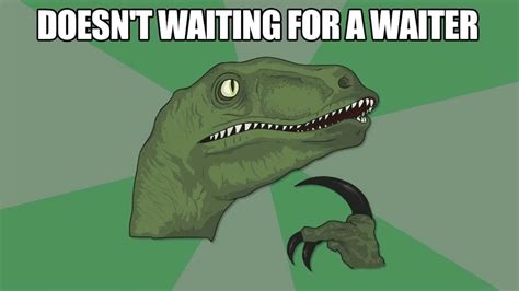 Waiter Philosoraptor Youtube