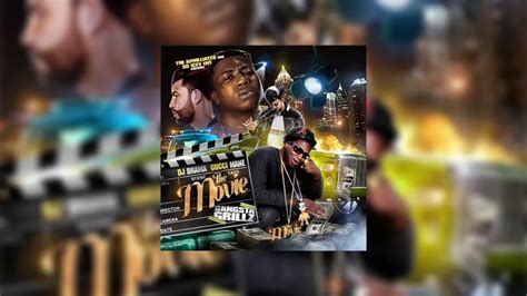 Gucci Mane The Movie Gangsta Grillz Mixtape Hosted By DJ Drama