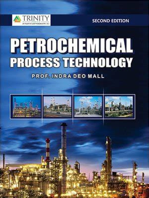 Petrochemical Process Technology By Prof Indra Deo Mall OverDrive