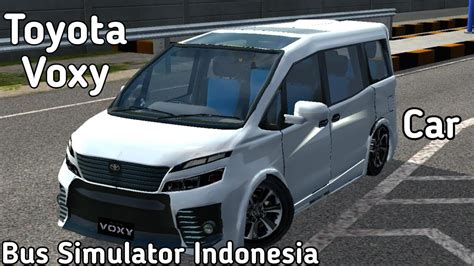 How To Install Toyota Voxy Car Mod In Bussid Bus Simulator Indonesia