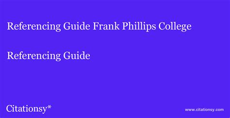 [2025] Frank Phillips College Citation Guide Style Guide · Citationsy