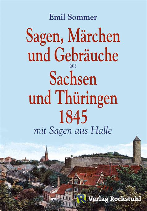 Sagen Märchen und Gebräuche aus Sachsen und Thüringen 1845 R