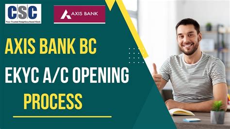 CSC AXIS BANK EKYC ACCOUNT OPENING PROCESS CSC AXIS BANK EKYC SAVING