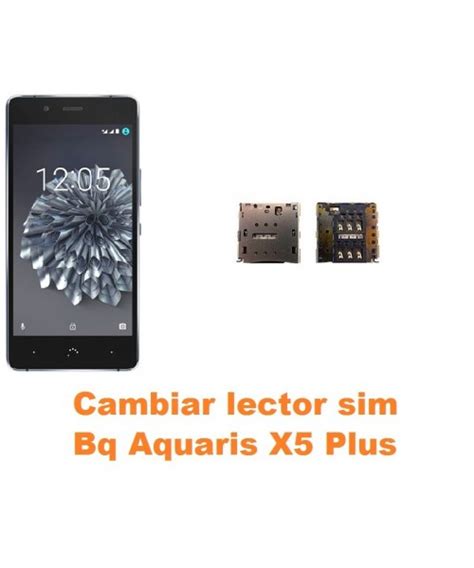 Cambiar Lector Sim Bq Aquaris X Plus Reparaci N De M Vil