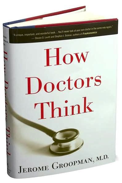 How Doctors Think By Jerome Groopman 9780618610037 Hardcover