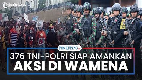 Personel Tni Polri Siap Amankan Aksi Ulmwp For Msg Di Wamena Youtube