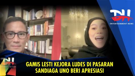 GAMIS LESTI KEJORA LUDES DI PASARAN SANDIAGA UNO BERI APRESIASI YouTube