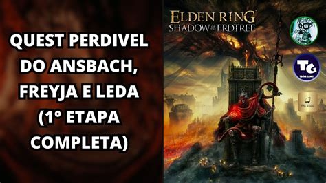 Elden Ring Dlc Shadow Of The Erdtree Quest Perdivel Do Ansbach