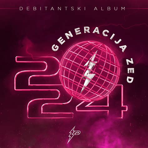 Generacija Zed Generacija Zed 2024 Lyrics And Tracklist Genius