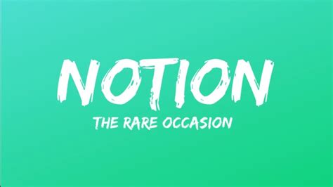 Notion The Rare Occasion Lyrics Youtube