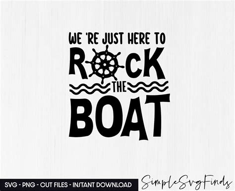 Cruise Svg Png We Re Just Here To Rock The Boat Svg Couples Cruise