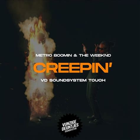 Stream Metro Boomin, The Weeknd - Creepin' (VD Soundsystem Touch ...