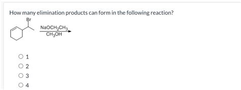 Solved How Many Elimination Products Can Form In The Chegg