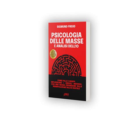 Psicologia Delle Masse E Analisi Dell Io Di Sigmund Freud Traduzione