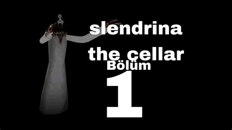 Slendrina The Cellar Speedrun 1 Harita Hard Modda YouTube