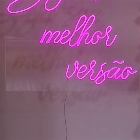 Letreiro Neon Seja Sua Melhor Vers O Elo Produtos Especiais